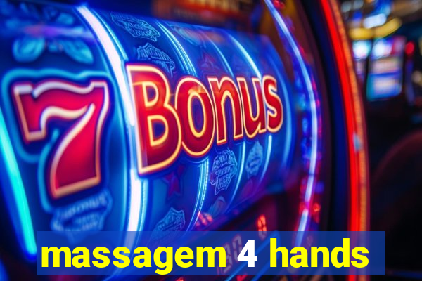 massagem 4 hands